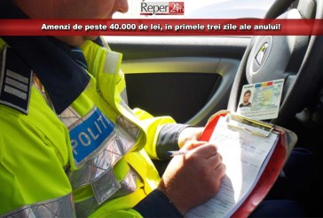 Amenzi de peste 40.000 de lei, în primele trei zile ale anului!