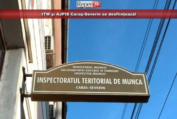 ITM şi AJPIS Caraş-Severin se desfiinţează! Instituţiile, comasate în Direcția Județeană pentru Inspecţia Muncii şi Securitate Socială