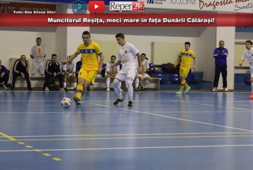 Muncitorul Reșița, meci mare în fața Dunării Călărași!