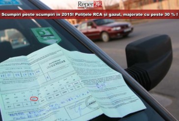 Scumpiri peste scumpiri în 2015! Polițele RCA și gazul, majorate cu peste 30 %!