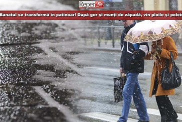 Banatul se transformă în patinoar! După ger și munți de zăpadă, vin ploile și poleiul!
