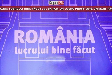 ROMÂNIA LUCRULUI BINE FĂCUT sau SĂ FACI UN LUCRU PROST ESTE UN MARE PĂCAT!