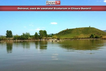 Ostrovul, oază de sănătate! Ecoturism în Clisura Dunării!