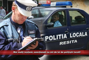 Mai mulți reșițeni, sancționați cu mii de lei de polițiștii locali!