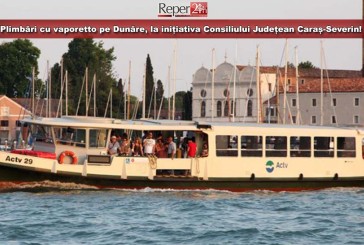Plimbări cu vaporetto pe Dunăre, la inițiativa Consiliului Județean Caraș-Severin!
