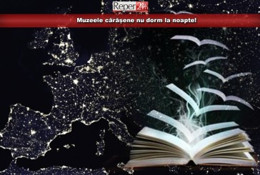 Muzeele cărășene nu dorm la noapte!