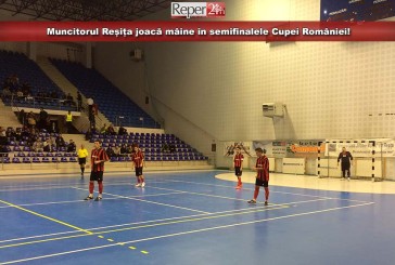 Muncitorul Reșița joacă mâine în semifinalele Cupei României!