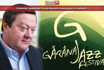 Consiliul Județean Caraș-Severin investește în cultură! Forul județean va finanța Festivalul de Jazz de la Gărâna!