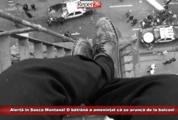 Alertă în Sasca Montană! O bătrână a amenințat că se aruncă de la balcon!