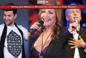 Smiley, Ana Bekuta și Miroslav Ilic vor cânta la Zilele Reșiței! Primăria a alocat 100.000 de lei pentru eveniment!