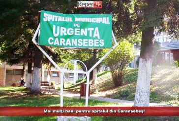 Mai mulţi bani pentru spitalul din Caransebeş!