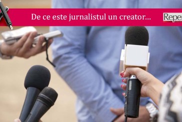 De ce este jurnalistul un creator…