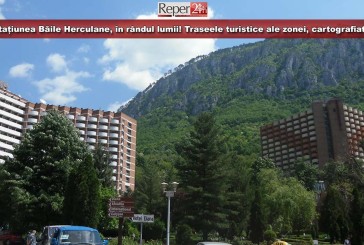 Stațiunea Băile Herculane, în rândul lumii! Traseele turistice ale zonei, cartografiate!