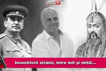 Investitorii străini, între mit şi mită!…