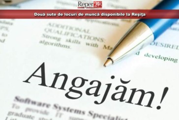 Două sute de locuri de muncă disponibile la Reşiţa