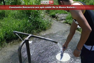 Constantin Daicoviciu are apă caldă! De la Mama Natură…