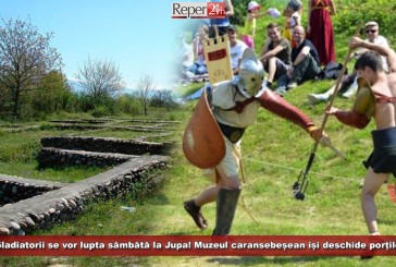 Gladiatorii se vor lupta sâmbătă la Jupa! Muzeul caransebeșean își deschide porțile!