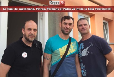 La final de săptămână, Petrea, Pârâianu şi Pătru vă invită la Sala Polivalentă!