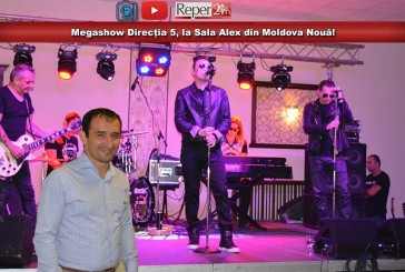 Megashow Direcția 5, la Sala Alex din Moldova Nouă!