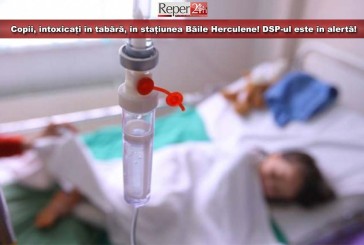 Copii intoxicați în tabără, în stațiunea Băile Herculene! DSP-ul este în alertă!