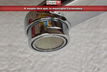 O noapte fără apă, în municipiul Caransebeș