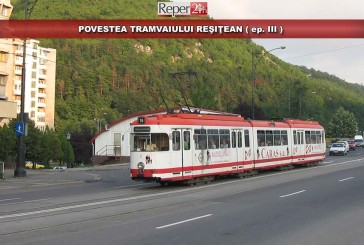 Povestea tramvaiului reșițean ( ep. III )