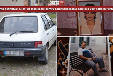 Sentință definitivă: 13 ani de închisoare pentru caransebeșeanul care și-a ucis soția în Portugalia!