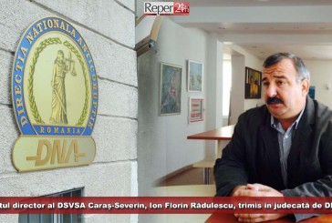 Fostul director al DSVSA Caraș-Severin, Ion Florin Rădulescu, trimis în judecată de DNA!