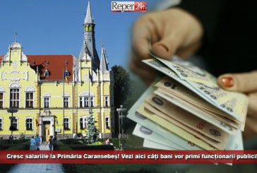 Cresc salariile la Primăria Caransebeș! Vezi aici câți bani vor primi funcționarii publici!