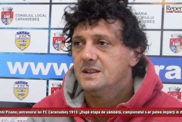 Giovanni Pisano, antrenorul lui FC Caransebeş 1913: „După etapa de sâmbătă, campionatul s-ar putea împărţi în două şi vrem să vedem exact unde ne şi situăm”