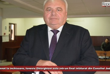 UPDATE: Condamnat la închisoare, Ionesie Ghiorghioni este într-un final înlăturat din Consiliul Județean Caraș-Severin!