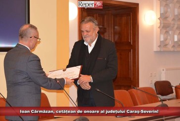 Ioan Cărmăzan, cetățean de onoare al județului Caraș-Severin! „Banatul Montan face parte din ființa mea”!