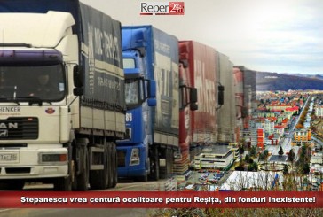 Stepanescu vrea centură ocolitoare pentru Reșița, din fonduri inexistente!