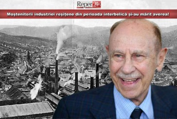 Moștenitorii industriei reșițene din perioada interbelică și-au mărit averea!