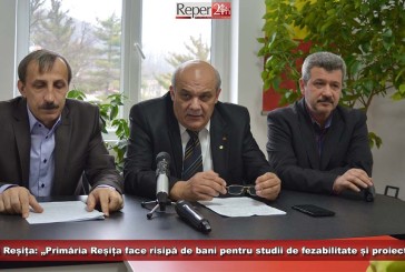 UNPR Reșița: „Primăria Reșița face risipă de bani pentru studii de fezabilitate și proiectare”!