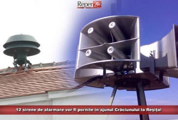 12 sirene de alarmare vor fi pornite în ajunul Crăciunului la Reșița!