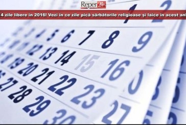 13 zile libere în 2016! Vezi în ce zile pică sărbătorile religioase și laice în acest an!
