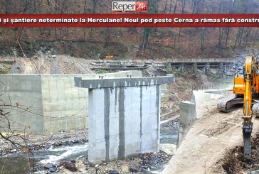Litigii și șantiere neterminate la Herculane! Noul pod peste Cerna a rămas fără constructor!