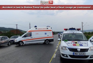 Accident în lanț la Slatina Timiș! Un șofer beat a făcut ravagii pe contrasens!