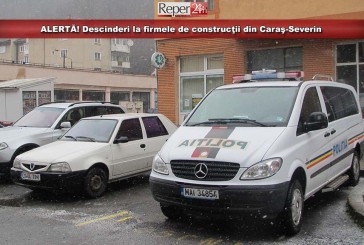 ALERTĂ! Descinderi la firmele de construcţii din Caraş-Severin