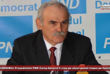 INCREDIBIL! Președintele PND Caraș-Severin îi vrea pe aleșii penali înapoi pe funcții!