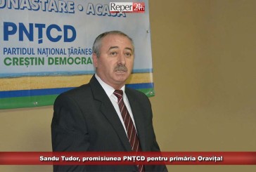 Sandu Tudor, promisiunea PNȚCD pentru primăria Oravița!