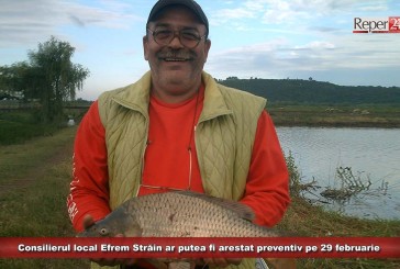 Consilierul local Efrem Străin ar putea fi arestat preventiv pe 29 februarie