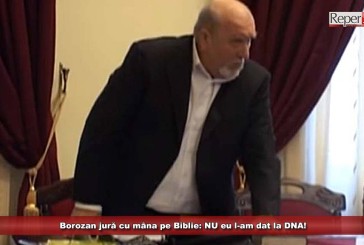 Borozan jură cu mâna pe Biblie: NU eu l-am dat la DNA!