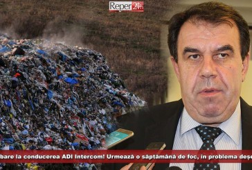 Schimbare la conducerea ADI Intercom! Urmează o săptămână de foc, în problema deșeurilor!