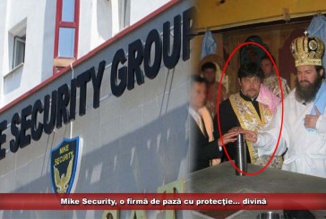 Mike Security, o firmă de pază cu protecţie… divină