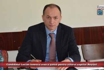 Candidatul Lucian Ionescu vrea o șansă pentru viitorul copiilor Reșiței!