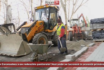 La Caransebeș s-au redeschis șantierele! Vezi unde se lucrează în această primăvară!
