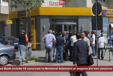Piraeus Bank închide 19 sucursale în România! Acţionarii ar negocia din nou vânzarea băncii