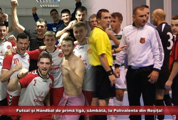 Futsal și Handbal de primă ligă, sâmbătă, la Polivalenta din Reșița!